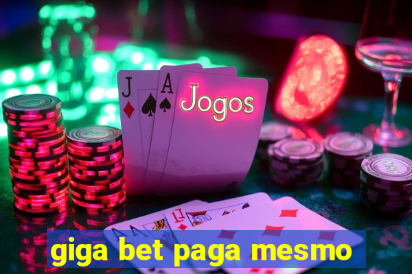 giga bet paga mesmo